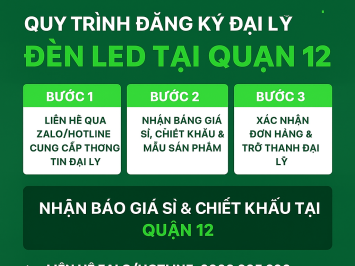 Đại Lý & Nhà Phân Phối Đèn Led Đặng Nguyễn Chính Hãng tại Quận 12